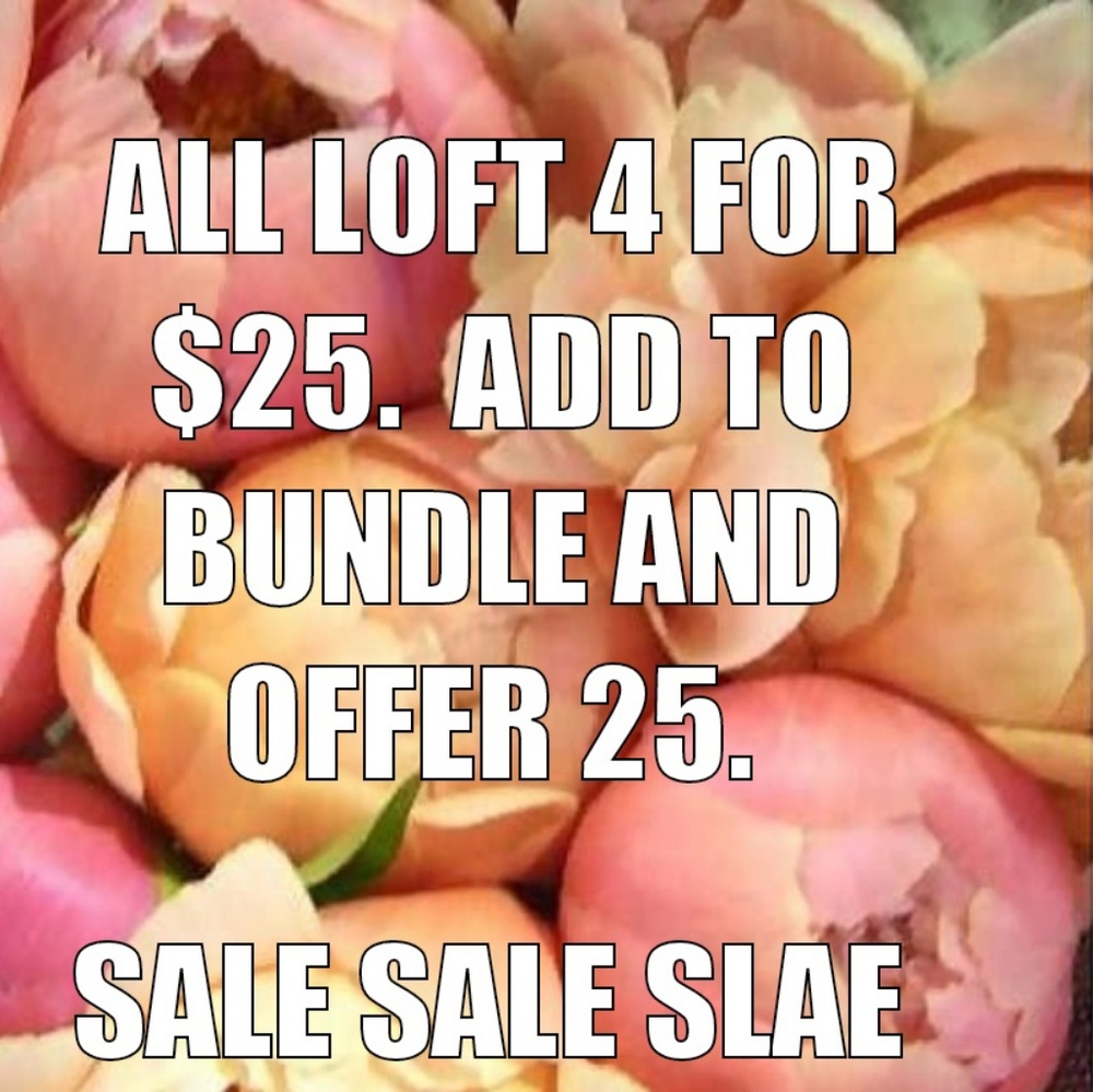 Loft sale 4 for $25